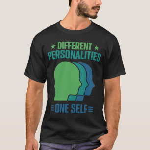 Different Personalities One Self MPD Awareness T-Shirt