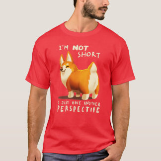 Different Perspective Cute Corgi Dog Fluffy Animal T-Shirt