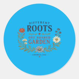 Different Roots One Shared Garden Patriotic Flower Classic Round Sticker