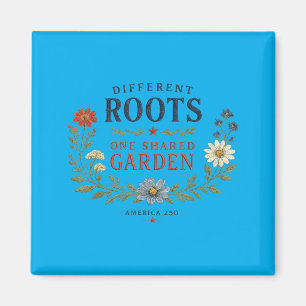 Different Roots One Shared Garden Patriotic Flower Magnet