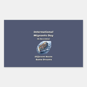 Different Roots, Same Dreams. Migrants Day Rectangular Sticker