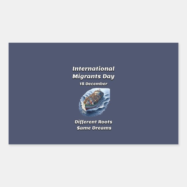 Different Roots, Same Dreams. Migrants Day Rectangular Sticker (Front)
