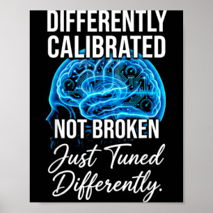 Differently Calibrated Neurodivergent Autism Poster
