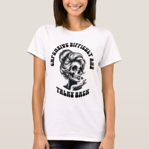 Difficult And Talks Back Messy Bun Mothers Day  T-Shirt