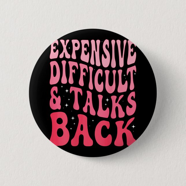 Difficult And Talks Back Mothers Day  6 Cm Round Badge (Front)
