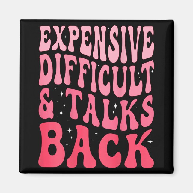 Difficult And Talks Back Mothers Day  Magnet (Front)