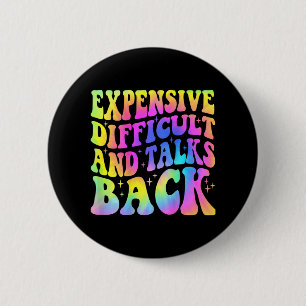 Difficult And Talks Back Mothers Day Mum Life 6 Cm Round Badge