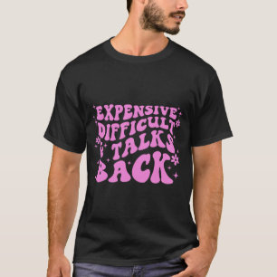 Difficult And Talks Back Pink Groovy Mothers Day T-Shirt