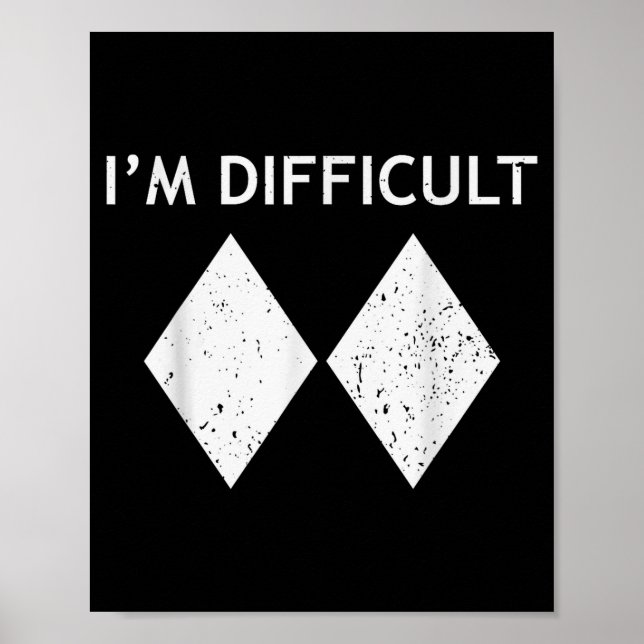 Difficult cool skiing stuff for men ski snowboard poster (Front)