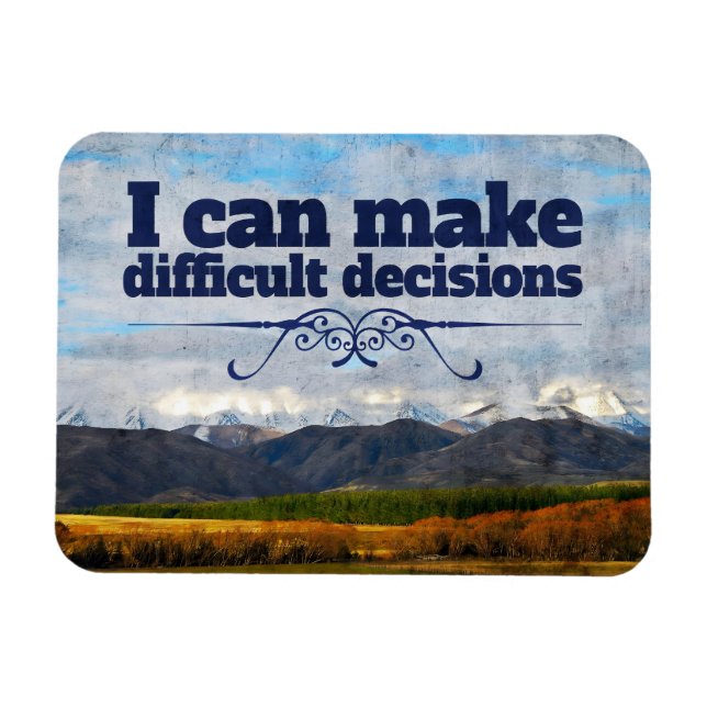 "Difficult decisions" Motivation Affirmation Flexi Magnet (Horizontal)