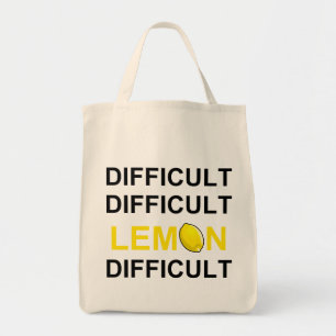‘Difficult, Difficult, Lemon, Difficult’ Tote Bag