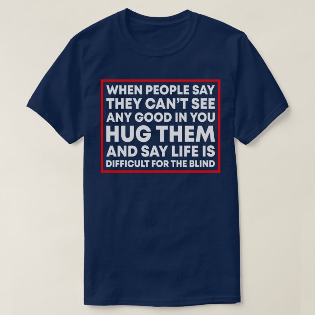 Difficult For The Blind T-Shirt (Design Front)