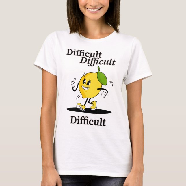 Difficult Lemon T-Shirt (Front)