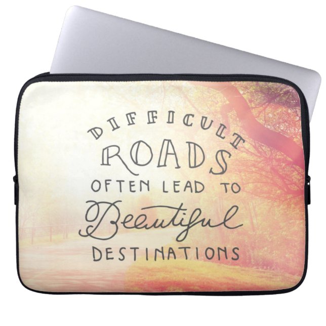 Difficult Road Lead To Beautiful Destinations Laptop Sleeve (Front)