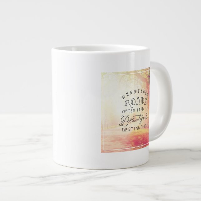 Difficult Road Lead To Beautiful Destinations Large Coffee Mug (Front Right)