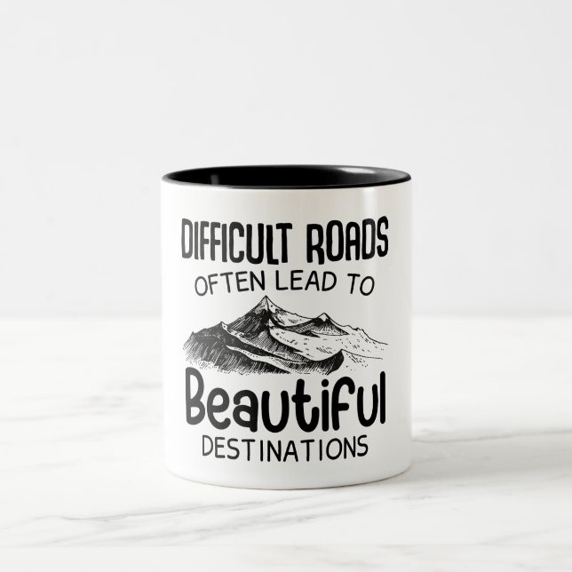 difficult roads leads to beautiful destination  Two-Tone coffee mug (Center)