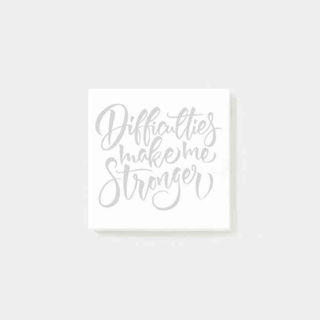 Difficulties Make Me Stronger Post-it Notes (Front)