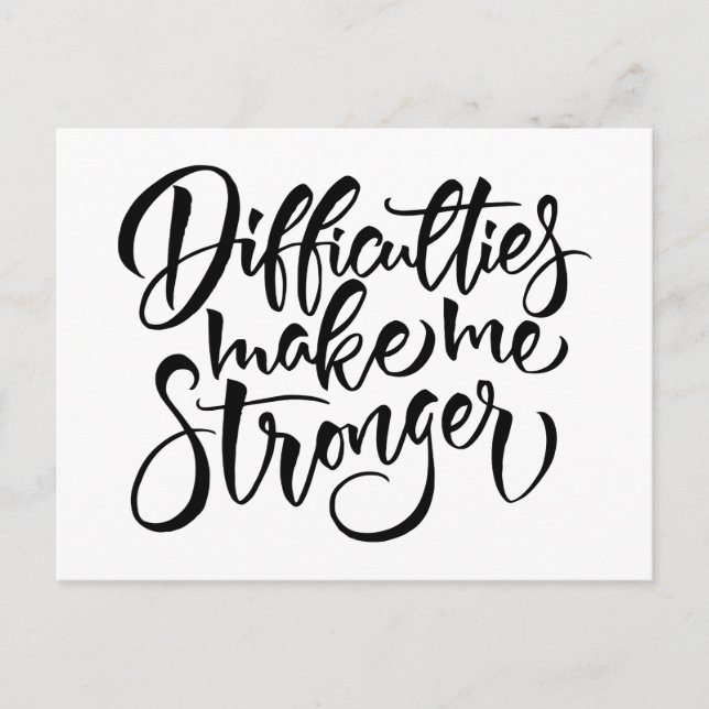Difficulties Make Me Stronger Postcard (Front)