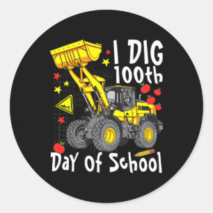 Dig 100th Day Of School Digger Excavator School Da Classic Round Sticker