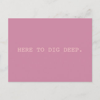 Dig Deep // SMASH Postcard