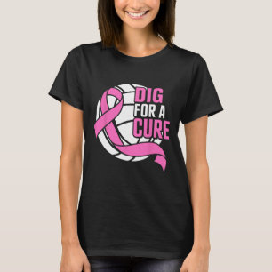 Dig For A Cure Breast Cancer Awareness Volleyball T-Shirt