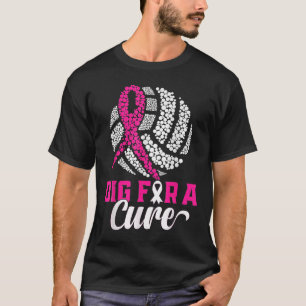 Dig For A Cure Breast Cancer Awareness Volleyball  T-Shirt
