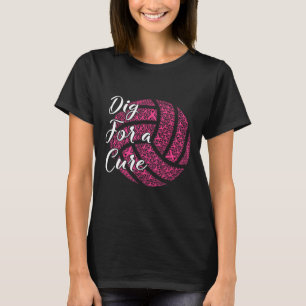 Dig For A Cure Breast Cancer Awareness Volleybyll T-Shirt