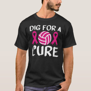 Dig For A Cure Volleyball October Breast Cancer Aw T-Shirt