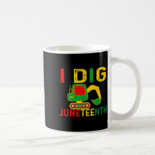 Dig juneteenth excavator construction juneteenth coffee mug