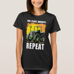 Dig Plant Harvest Repeat I Agriculture Farmer 2 T-Shirt