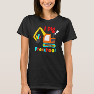Dig Preschool Dump Truck Back To School  For Kids T-Shirt