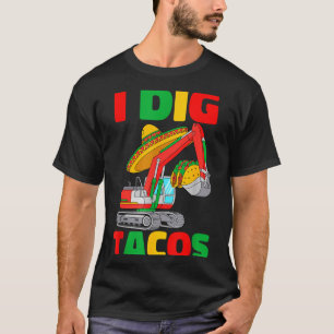 Dig tacos cinco de mayo excavator construction kid T-Shirt