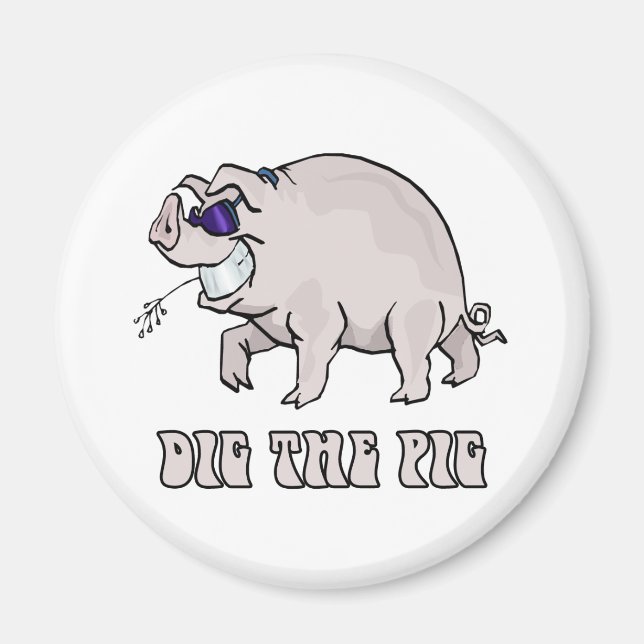 Dig the Pig Magnet (Front)
