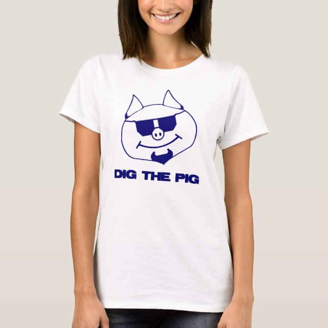 Dig The Pig T-Shirt (Front)
