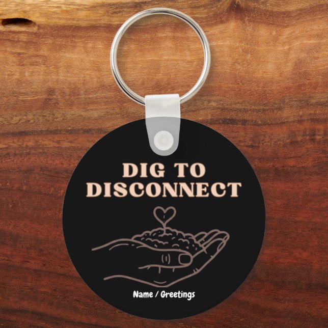 Dig to Disconnect Mindfulness & Grounding Garden Key Ring (Front)