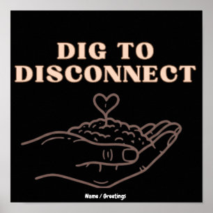 Dig to Disconnect Mindfulness & Grounding Garden Poster