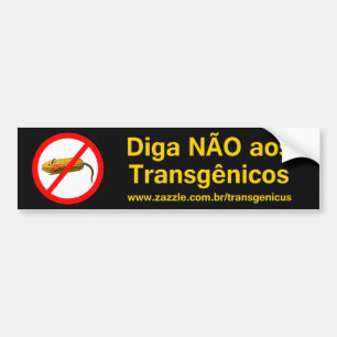 Diga NÃO aos Transgênicos Bumper Sticker