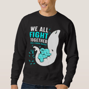 Digeorge Syndrome Awareness We All Fight Together Sweatshirt