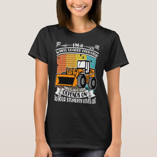 Digger Loader Operator Construction Worker Heavy E T-Shirt (Front)