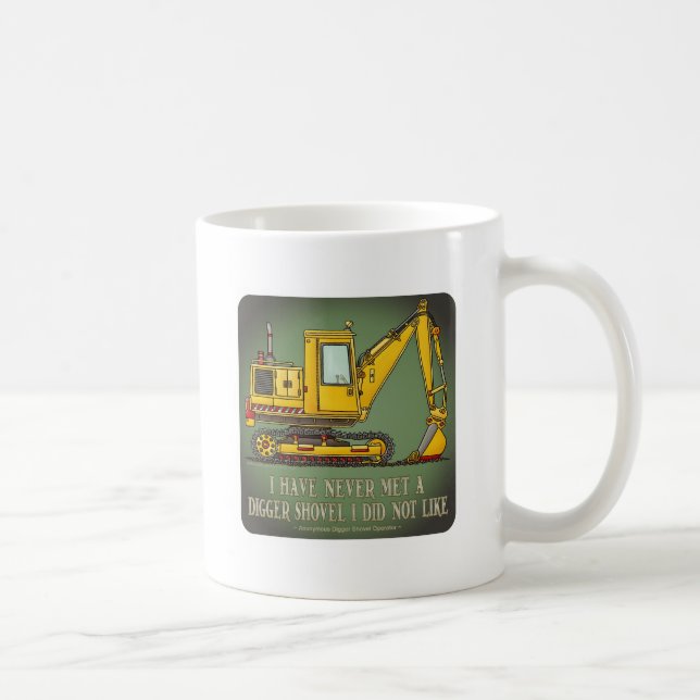 Digger Shovel Operator Quote Coffee Mug (Right)