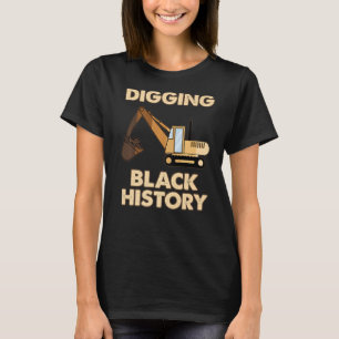Digging Black History Month BLM Construction Heavy T-Shirt