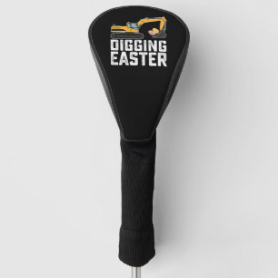 Digging Easter Excavator Egg Hunt Funny Golf Head Cover