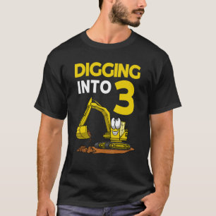 Digging Into 3 Excavator Birthday T-Shirt