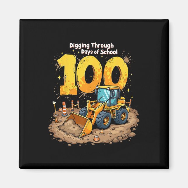 Digging Through 100 Days Of School Construction Ve Magnet (Front)