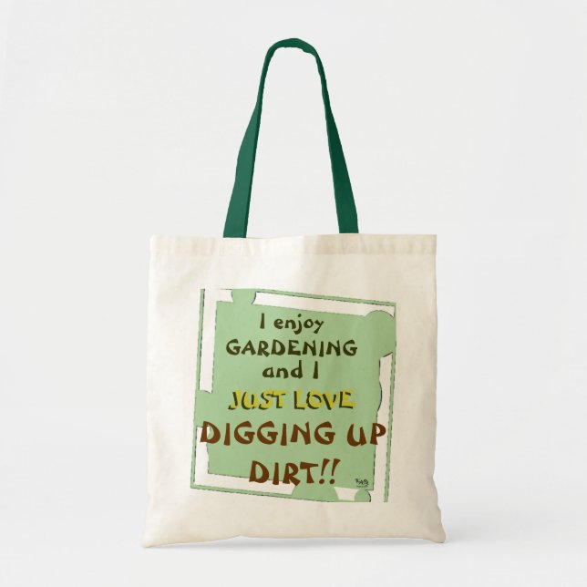 Digging up Dirt Garden Tote Bag (Front)