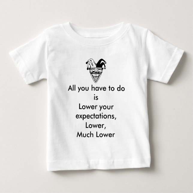 digijester, All you have to do is Lower your ex... Baby T-Shirt (Front)