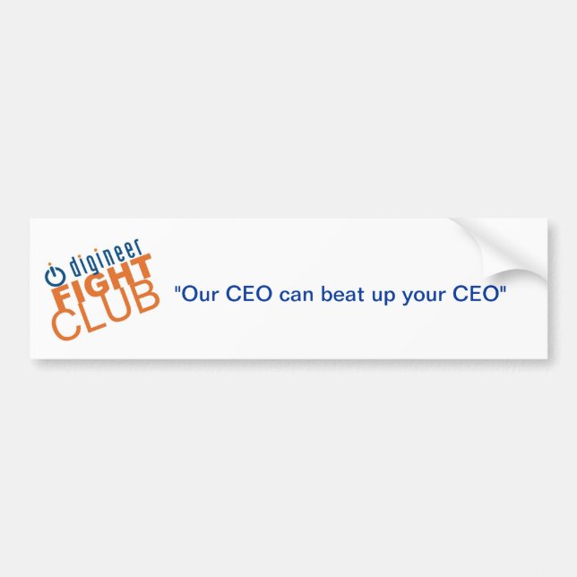 Digineer Fight Club "Our CEO" Bumpersticker Bumper Sticker (Front)