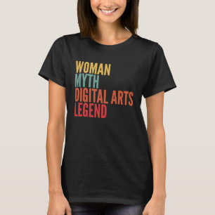 Digital Arts Woman Myth Digital Arts Legend T-Shirt