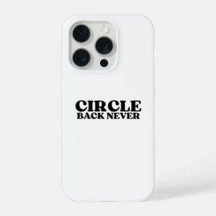 Digital Dead-End   Circle Back Never iPhone 15 Pro Case