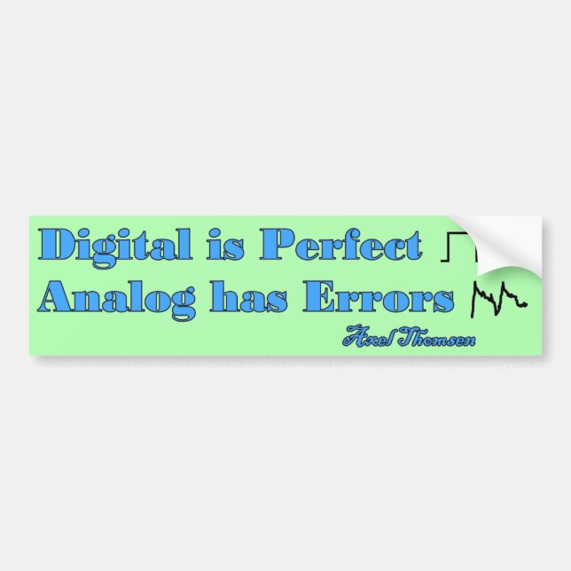 Digital is Perfect Bumper Sticker (Front)